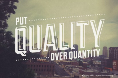 Quality over Quantity 